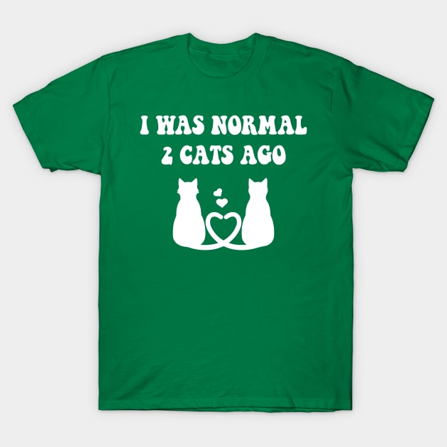 I was Normal 2 Cats Ago T-Shirt by spantshirt